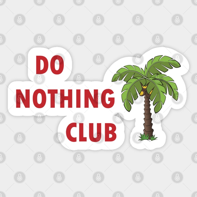 do nothink club Sticker by lipsofjolie